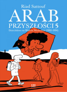 Arab przyszłości #05: Dzieciństwo na Bliskim Wschodzie (1992-1994)