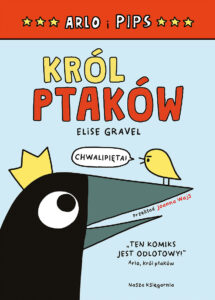 Arlo i Pips #01: Król ptaków