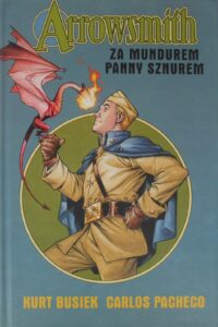 Arrowsmith: Za mundurem panny sznurem