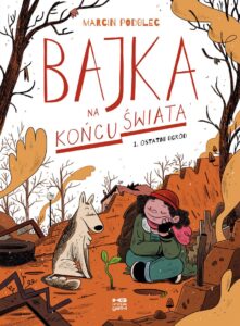 Bajka na końcu świata #01: Ostatni ogród