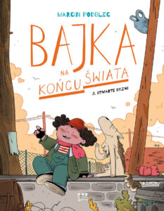 Bajka na końcu świata #08: Otwarte drzwi