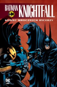 Batman Knightfall, tom 04: Koniec Mrocznych Rycerzy