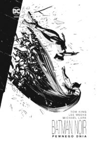Batman Noir. Pewnego dnia