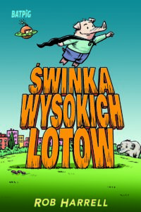 Batpig #02: Świnka wysokich lotów
