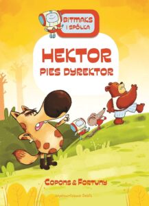 Bitmaks i spółka #04: Hektor pies dyrektor