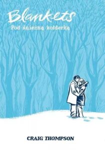 Blankets. Pod śnieżną kołderką