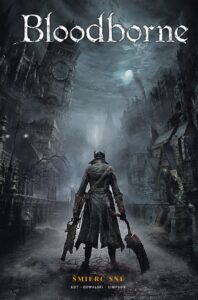 Bloodborne #01: Śmierć snu