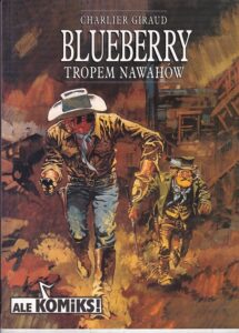 Blueberry #05: Tropem Nawahów