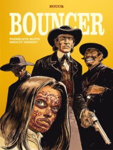 Bouncer, tom 03: Przeklęte złoto / Smoczy grzbiet