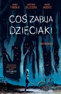 Coś zabija dzieciaki #01