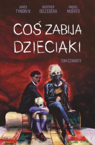 Coś zabija dzieciaki #04