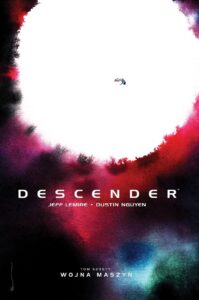 Descender #06: Wojna maszyn