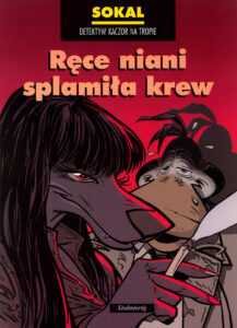 Detektyw Kaczor na tropie #01: Ręce niani splamiła krew