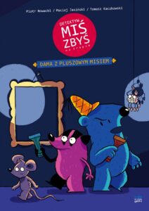 Detektyw Miś Zbyś na tropie #05: Dama z pluszowym misiem Detektyw Miś Zbyś na tropie #05: Dama z pluszowym misiem