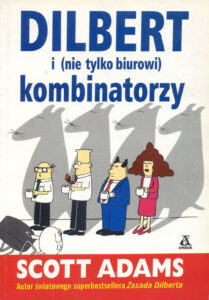 Dilbert #08: Dilbert i (nie tylko biurowi) kombinatorzy