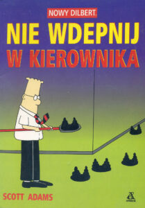 Dilbert #09: Nie wdepnij w kierownika