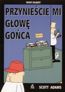 Dilbert #10: Przynieście mi głowę gońca