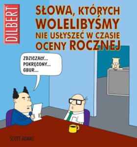 Dilbert #12: Słowa, których wolelibyśmy nie usłyszeć w czasie oceny rocznej