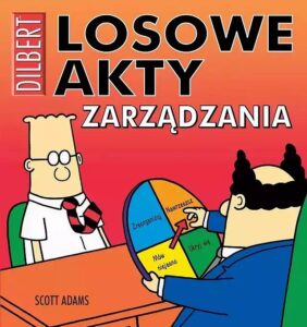 Dilbert #16: Losowe akty zarządzania