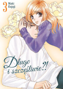 Długo i szczęśliwie?! #03