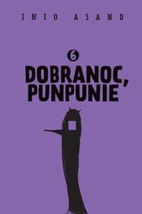 Dobranoc, Punpunie, tom 06