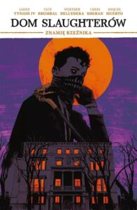 Dom Slaughterów #01: Znamię rzeźnika