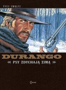 Durango #01: Psy zdychają zimą