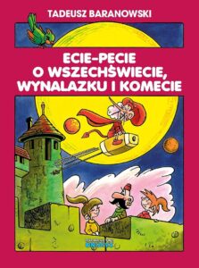Ecie-Pecie o wszechświecie, wynalazku i komecie