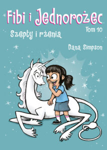 Fibi i jednorożec #10: Szepty i rżenia