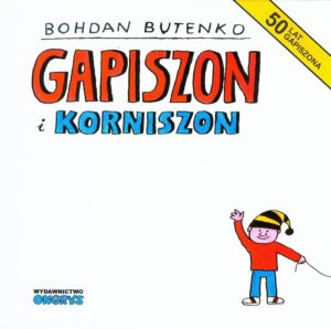 Gapiszon i Korniszon Gapiszon i Korniszon