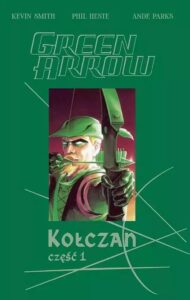 Green Arrow: Kołczan #1