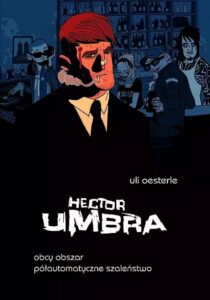 Hector Umbra #02: Obcy obszar / Półautomatyczne szaleństwo