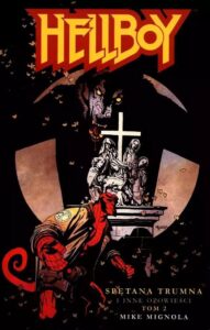 Hellboy #03: Spętana trumna i inne opowieści – tom 2