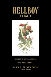 Hellboy, tom 01: Nasienie zniszczenia. Obudzić diabła