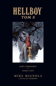Hellboy, tom 05: Zew ciemności. Dziki Gon