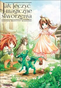 Jak leczyć magiczne stworzenia. Dziennik medycyny magicznej #03