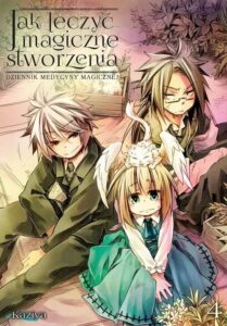 Jak leczyć magiczne stworzenia. Dziennik medycyny magicznej #04