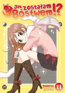 Jak zostałam bóstwem!? #11