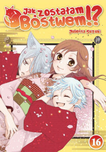 Jak zostałam bóstwem!? #16