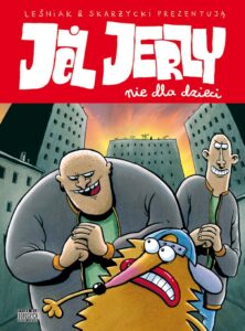 Jeż Jerzy #01: Nie dla dzieci Jeż Jerzy #01: Nie dla dzieci