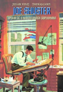 Joe Shuster. Opowieść o narodzinach Supermana