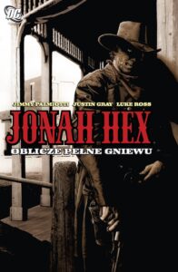 Jonah Hex #01: Oblicze pełne gniewu