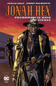 Jonah Hex #11: Pochowajcie mnie w piekle