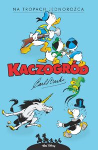 Kaczogród. Carl Barks, tom 08: Na tropach jednorożca i inne historie z roku 1950