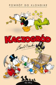 Kaczogród. Carl Barks, tom 11: Powrót do Klondike i inne historie z lat 1952–1953