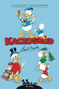 Kaczogród. Carl Barks, tom 18: Latający Holender i inne historie z lat 1958-1959