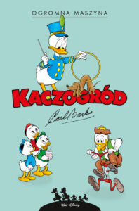 Kaczogród. Carl Barks, tom 20: Ogromna maszyna i inne historie z lat 1959–1960