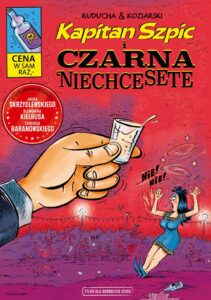 Kapitan Szpic #02: Czarna Niechcesete