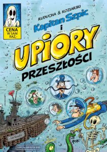Kapitan Szpic #05: Upiory przeszłości