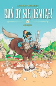 Koń by się uśmiał #01: Ale jazda!